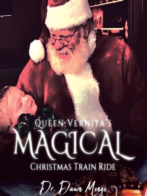 Title details for Queen Vernita's Magical Christmas Train Ride by Dawn Menge - Available